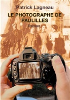 Patrick Lagneau - Le photographe de Paulilles