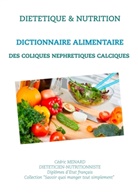 Cedric Menard, Cédric Menard - Dictionnaire alimentaire des coliques néphrétiques calciques