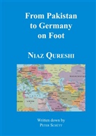 Niaz Qureshi - From Pakistan to Germany on Foot