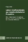 Kinga Zeller - Luthers Schriftverständnis aus rezeptionsästhetischer Perspektive