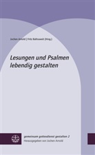 Joche Arnold, Jochen Arnold, Baltruweit, Baltruweit, Fritz Baltruweit - Lesungen und Psalmen lebendig gestalten
