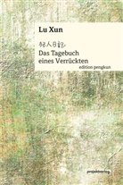 Xun Lu, Lu Xun, Lu Xun, Höhenrieder, Höhenrieder, Han Peter Hoffmann... - Das Tagebuch eines Verrückten