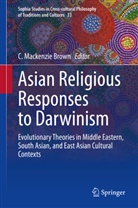C. Mackenzie Brown, Mackenzie Brown, C Mackenzie Brown - Asian Religious Responses to Darwinism