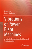 Fran Herz, Franz Herz, Rainer Nordmann - Vibrations of Power Plant Machines