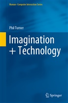 Phil Turner - Imagination + Technology