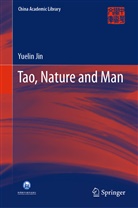 Yuelin Jin - Tao, Nature and Man