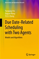 T C E Cheng, T C Edwin Cheng, T. C. E. Cheng, T. C. Edwin Cheng, T.C.E. Cheng, T.C.Edwin Cheng... - Due Date-Related Scheduling with Two Agents