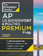 Princeton Review, The Princeton Review - Princeton Review AP U.S. Government & Politics Premium Prep, 2021