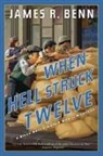 James R Benn, James R. Benn - When Hell Struck Twelve