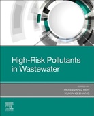 Hongqiang Ren, Hongqiang (EDT)/ Zhang Ren, Hongqiang Ren, Hongqiang (Professor and Dean Ren, Xuxiang Zhang, Xuxiang (Professor Zhang - High-risk Pollutants in Wastewater