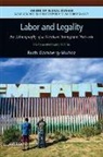 Ruth Gomberg-mu±oz, Ruth (Associate Professor of Anthropology Gomberg-Munoz, Ruth Gomberg-Muñoz - Labor and Legality