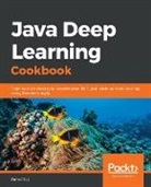 Rahul Raj - Java Deep Learning Cookbook