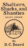 Daniel Carter Beard - Shelters, Shacks, And Shanties (Legacy Edition)