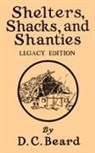 Daniel Carter Beard - Shelters, Shacks, And Shanties (Legacy Edition)