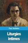 Paul Verlaine - Liturgies intimes