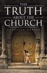 Patricia Bakies - The Truth About the Church