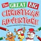 Big Dreams Art Supplies - The Great Big Christmas Adventure Coloring & Activity Book For Toddlers & Preschoolers