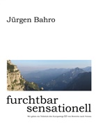 Jürgen Bahro - furchtbar sensationell