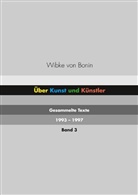 Wibke von Bonin - Über Kunst und Künstler Band 3