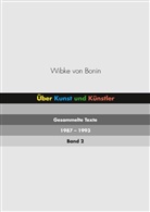 Wibke von Bonin - Über Kunst und Künstler Band 2