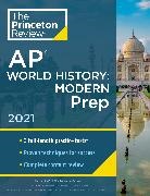 The Princeton Review - Princeton Review AP World History: Modern Prep, 2021