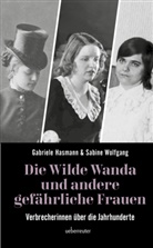 Gabriel Hasmann, Gabriele Hasmann, Sabine Wolfgang - Die Wilde Wanda und andere gefährliche Frauen