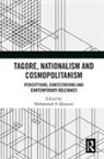 Mohammad A. Quayum, Mohammad A. (Flinders University Quayum, Mohammad A. Quayum, Quayum Mohammad A. - Tagore, Nationalism and Cosmopolitanism