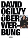 Ogilvy David, David Ogilvy - David Ogilvy über Werbung