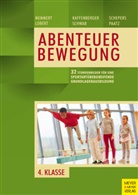Kaffenberger, Niels Kaffenberger, Ann-Kathri Lobert, Ann-Kathrin Lobert, Danie Memmert, Daniel Memmert... - Abenteuer Bewegung - 4. Klasse