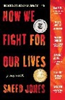 Saeed Jones, Jones Saeed - How We Fight for Our Lives