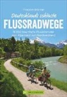 Thorsten Brönner - Deutschlands schönste Flussradwege