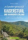 Rainer D Kröll, Rainer D. Kröll - Wandergenuss Kaiserstuhl und Markgräflerland