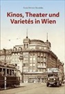 Hans Werner Bousska, Hans Werner Prof. Dr. Bousska - Kinos, Theater und Varietés in Wien