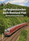 Christoph Riedel - Auf Regionalstrecken durch Rheinland-Pfalz
