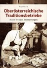 Freya Martin, Freya Dr. Martin - Oberösterreichische Traditionsbetriebe