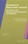 Thomas Gächter, Kurt Pärli - Symposium Hans Peter Tschudi – Ein Arbeits- und Sozialversicherungsrechtler mit Weitblick