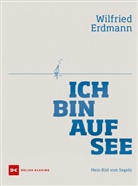 Wilfried Erdmann - Ich bin auf See