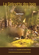 Jean Schatt - La gelinotte des bois - Biologie-Eco-Etologie