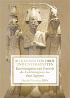 Nicole Brix - Die Kronen von Ober- und Unterägypten