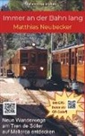 Matthias Neubecker, Matthias Neubecker - Immer an der Bahn lang