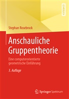 Stephan Rosebrock - Anschauliche Gruppentheorie