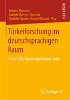 Johanna Chovanec, Gabriel Cloeters, Gabriele Cloeters, Onur Inal, Onur inal u a, Charlotte Joppien... - Türkeiforschung im deutschsprachigen Raum