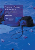 Sarah French - Staging Queer Feminisms