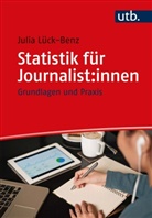 Julia Lück, Julia Lück-Benz, Julia (Dr.) Lück-Benz - Statistik für Journalist:innen