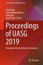 Kamal Jain, Kouros Khoshelham, Kourosh Khoshelham, Anuj Tiwari, Xuan Zhu, Xuan Zhu et al - Proceedings of UASG 2019