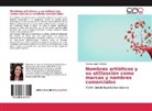 Cristina Lage Codorníu - Nombres artísticos y su utilización como marcas y nombres comerciales