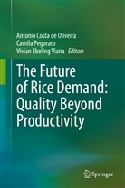 Luciano Carlos da Maia, Luciano Carlos da Maia et al, Antonio Costa de Oliveira, Vívian Ebeling Viana, Camil Pegoraro, Camila Pegoraro - The Future of Rice Demand: Quality Beyond Productivity