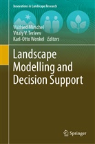 Wilfried Mirschel, Vitaly V. Terleev, Vital V Terleev, Vitaly V Terleev, Karl-Otto Wenkel - Landscape Modelling and Decision Support