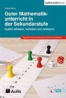 Robert Storz - Guter Mathematikunterricht in der Sekundarstufe