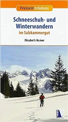 Elisabeth Humer - Schneeschuh- und Winterwandern im Salzkammergut